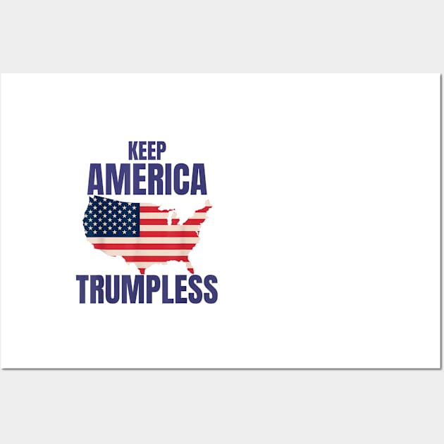 KEEP AMERICA TRUMPLESS Wall Art by WILLER